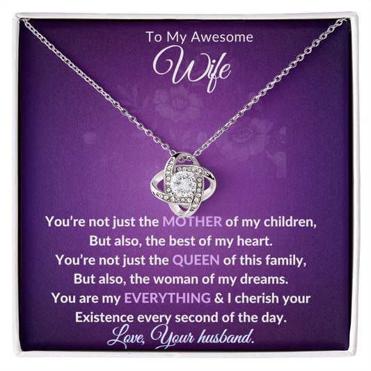 To My Awesome Wife. - Love Knot Necklace.